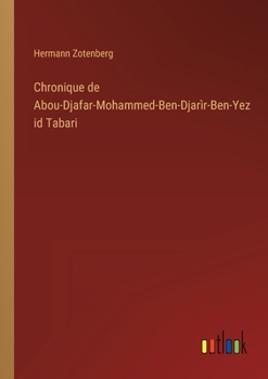 Paperback Chronique de Abou-Djafar-Mohammed-Ben-Djarìr-Ben-Yezid Tabari [French] Book