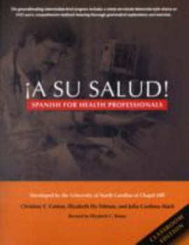 [UNK]A Su Salud!: Spanish for Health Professionals, Classroom Edition