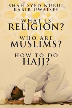 Paperback What is Religion? Who are Muslims? How to do Hajj? Book