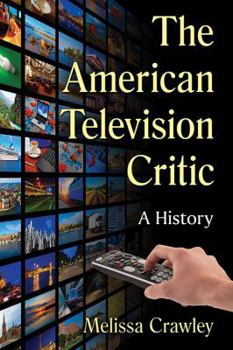 Paperback The American Television Critic: A History Book