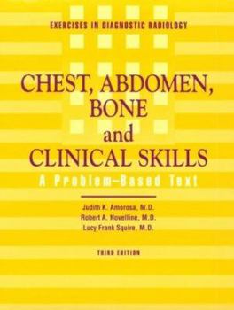 Paperback Exercises in Diagnostic Radiology: Chest, Abdomen, Bone and Clinical Skills: A Problem-Based Text Book