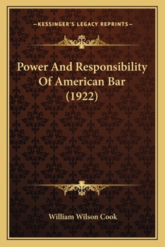 Paperback Power And Responsibility Of American Bar (1922) Book