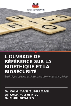 Paperback L'Ouvrage de Référence Sur La Bioéthique Et La Biosécurité [French] Book