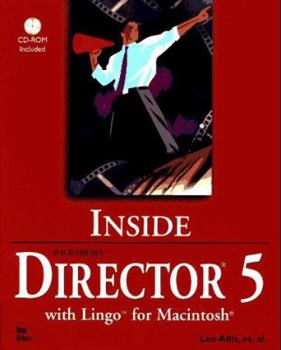 Paperback Inside Macromedia Director 5 with Lingo for Macintosh [With Project Files, Demo of Director, Tools, Utilities] Book