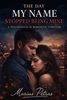Paperback The Day My Name Stopped Being Mine: A Psychological Romantic Thriller Book