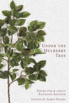 Paperback Under the Mulberry Tree: Poems for & about Raymond Souster Book