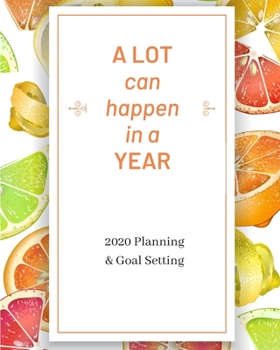 A LOT CAN HAPPEN IN A YEAR: 2020 Planner Weekly, Monthly And Daily | Jan 1, 2020 to Dec 31, 2020  Planner & calendar | New Year's resolution & Goal ... - Inspirational 2020 Gifts For Herbal Lovers