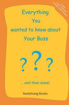 Paperback Everything You wanted to know about Your Boss Book