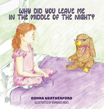 Hardcover Why Did You Leave Me in the Middle of the Night? Book