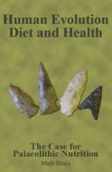 Paperback Human Evolution, Diet and Health Book