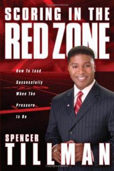 Hardcover Scoring in the Red Zone: How to Lead Successfully When the Pressure Is on Book