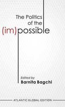 Hardcover The Politics of the (Im)Possible: Utopia and Dystopia Reconsidered Book