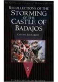 Recollections of the Storming of the Castle of Badajos (The Spellmount Library of Military History)