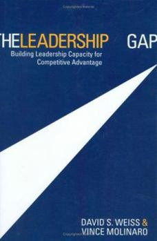 Hardcover The Leadership Gap: Building Leadership Capacity for Competitive Advantage Book