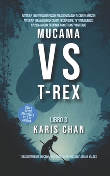 Mucama Vs. T-rex Libro 3: Un Thriller de Supervivencia Jurásico (Crónicas de la Contención Perdida) (Spanish Edition)