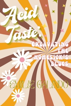 Paperback Acid Taste: Excavating the Homesick's Blues Book