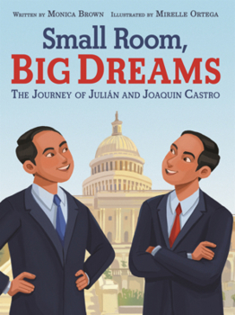 Small Room, Big Dreams: The Journey of Julian and Joaquin Castro