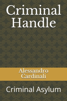 Paperback Criminal Handle: Criminal Asylum Book