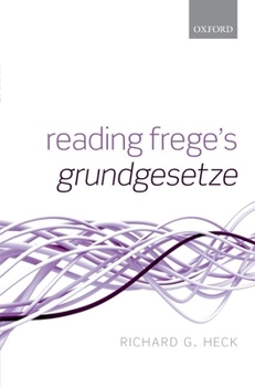 Hardcover Reading Frege's Grundgesetze Book