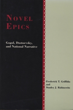 Paperback Novel Epics: Gogol, Dostoevsky, and National Narrative Book