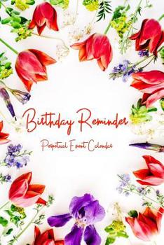 Paperback Birthday Reminder Perpetual Event Calendar: Month By Month Notebook For Recording Important Births and Marriage Anniversaries (Plus Christmas Card Lis Book