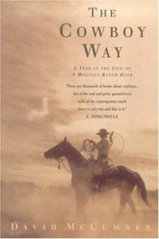 Paperback The Cowboy Way: A Year in the Life of a Montana Ranch Hand Book