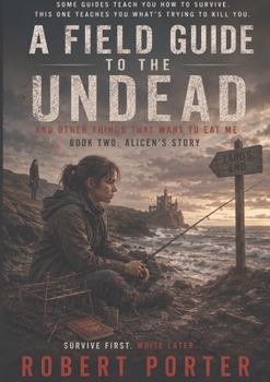 A Field Guide to the Dead II: Alicen's Story