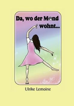 Paperback Da, wo der Mond wohnt... [German] Book