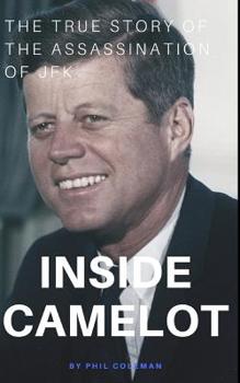 Paperback Inside Camelot: The True Story of the Assassination of JFK Book