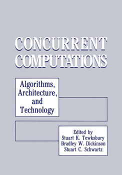 Hardcover Concurrent Computations: Algorithms, Architecture, and Technology Book