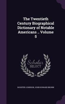 Hardcover The Twentieth Century Biographical Dictionary of Notable Americans .. Volume 5 Book