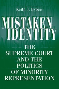 Paperback Mistaken Identity: The Supreme Court and the Politics of Minority Representation Book