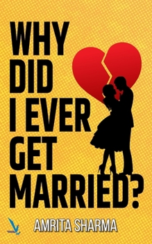 Paperback Why Did I Ever Get Married! Book