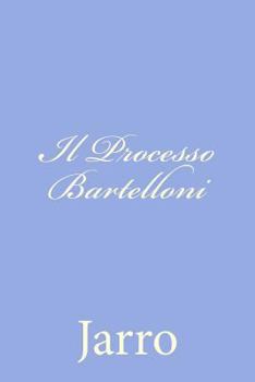 Paperback Il Processo Bartelloni [Italian] Book