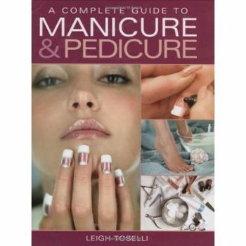 Hardcover A Complete Guide to Manicure & Pedicure Book