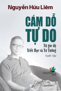 Cám D? t? Do t? góc d? Tri?t H?c và Tu Tu?ng (Vietnamese Edition)