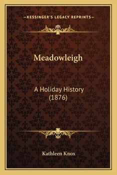 Meadowleigh: A Holiday History