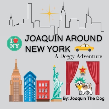 Paperback Joaquin Around New York: A Doggy Adventure Book