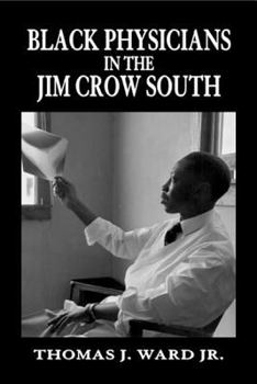 Hardcover Black Physicians in the Jim Crow South Book