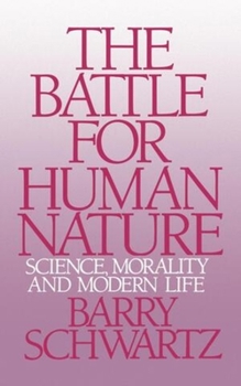 Paperback The Battle for Human Nature: Science, Morality and Modern Life Book