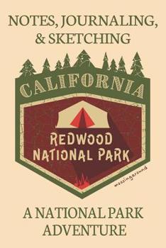 Paperback Notes Journaling & Sketching California Redwood National Park: A National Adventure Lined And Half Blank Pages For Writing and Sketching Open Format S Book