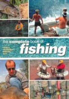 Paperback The Complete Book of Fishing: Tackle * Techniques * Species * Bait Book