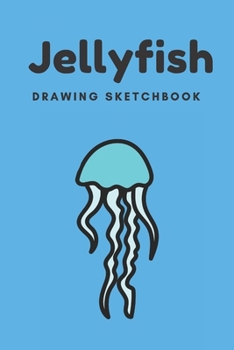 Paperback Jellyfish: Kids Drawing Sketchbook, Composition Notebook, Journal, Diary For Notes Drawing Sketching Doodling 6" x 9" (9.25 x 12. Book