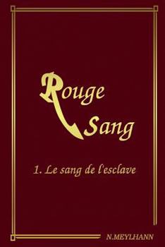 Paperback Rouge Sang: T1 Le sang de l'esclave [French] Book