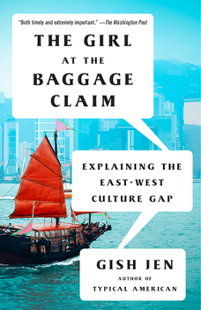 Paperback The Girl at the Baggage Claim: Explaining the East-West Culture Gap Book