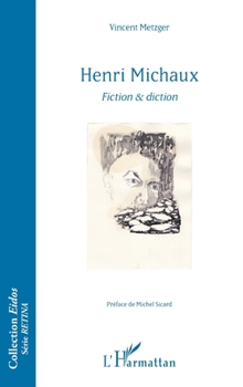 Henri Michaux: Fiction & diction (Eidos) (French Edition)
