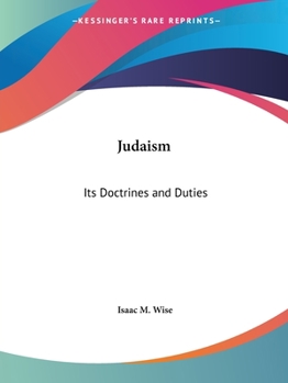 Judaism: Its Doctrines and Duties