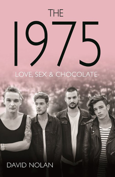 Paperback The 1975: Love, Sex & Chocolate Book