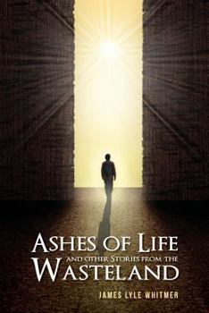 Paperback Ashes of Life and Other Stories from the Wasteland Book