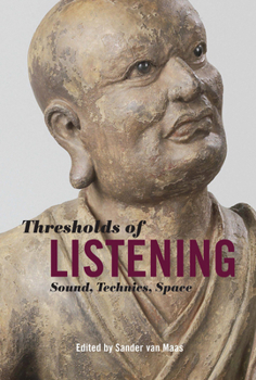 Hardcover Thresholds of Listening: Sound, Technics, Space Book